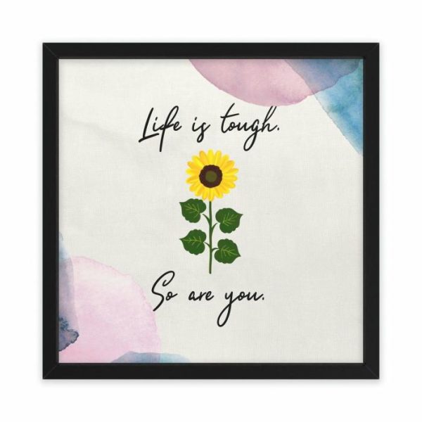 Wall Decor | Life Is Tough. So Are You Framed Poster Wall Art, 30″ x 30″ (Square) Wall Wall Decor